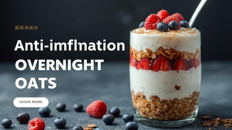 Meal 3: Overnight oats anti-inflammatory parfait (breakfast you’ll actually keep)​